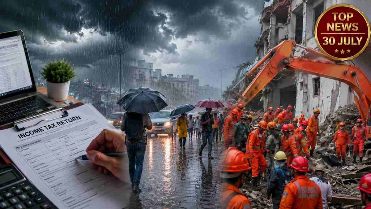 top news 31 july, ITR, weather update and bhiwandi building collapse top news 31 july, ITR, weather update and bhiwandi building collapse