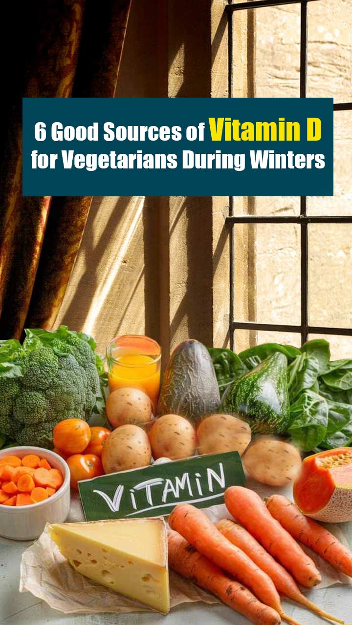 6 Good Sources of Vitamin D for Vegetarians in Winters