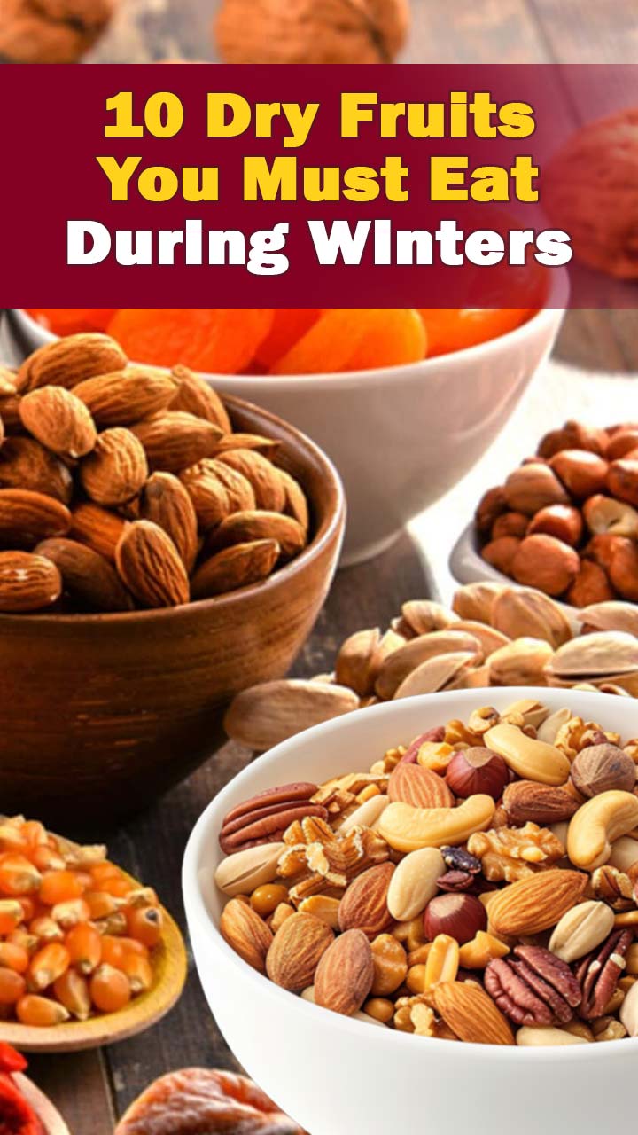 10 Dry Fruits You Must Eat During Winters