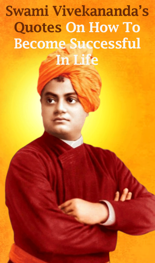 Swami Vivekananda’s Quotes On How To Become Successful In Life