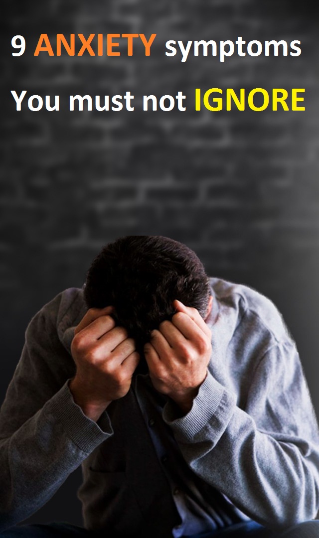 9 Symptoms of anxiety that you must not ignore