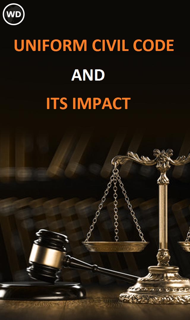 What is Uniform Civil Code? What will be its impact?