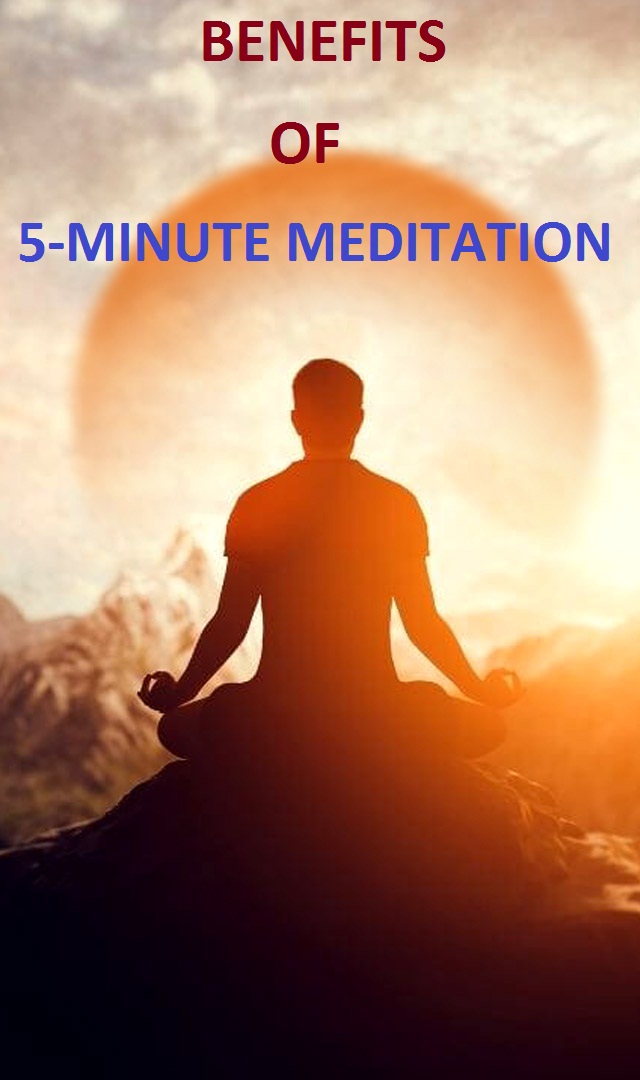 10 benefits of 5-minute meditation