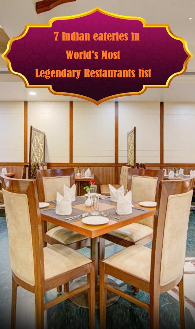 7 Indian eateries in World's Most Legendary Restaurants list