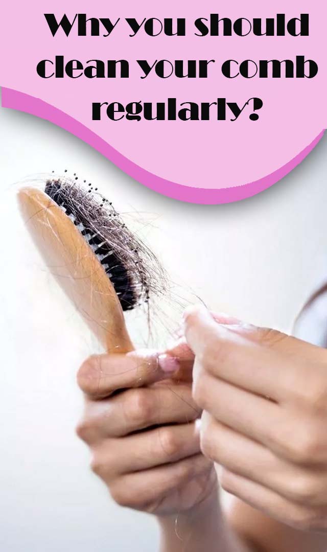 WHY you should clean your comb regularly?