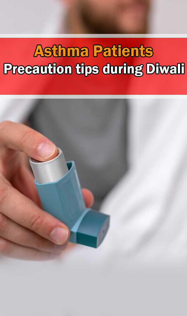 Precaution tips for asthma patients during Diwali