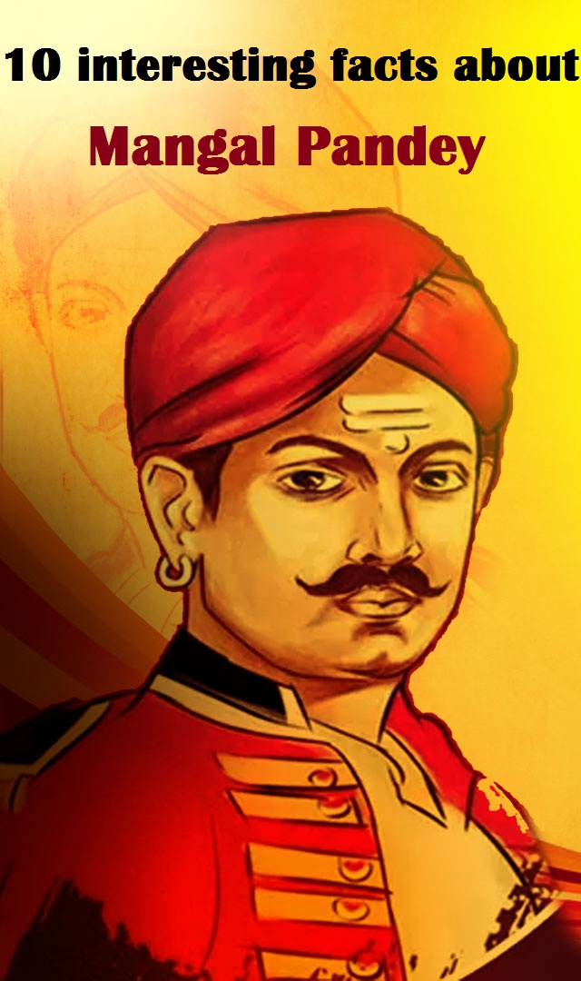 10 interesting facts about Mangal Pandey