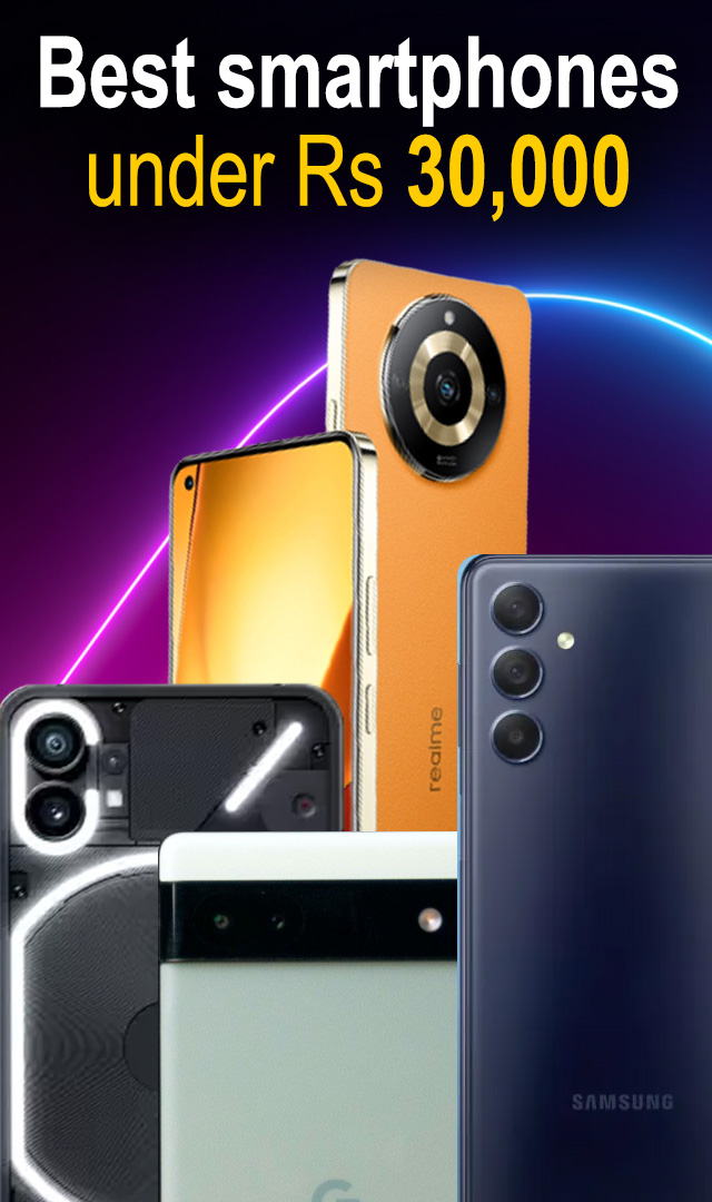 30000 हून कमी किमतीत 10 एकापेक्षा एक दर्जेदार स्मार्टफोन्स
